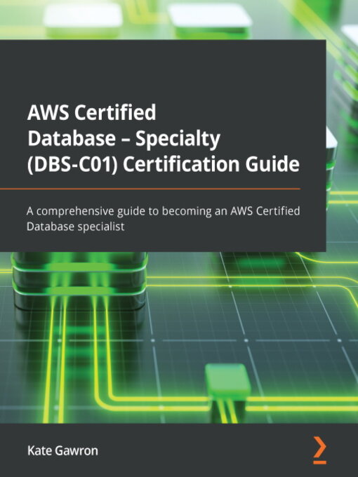 Title details for AWS Certified Database--Specialty (DBS-C01) Certification Guide by Kate Gawron - Available